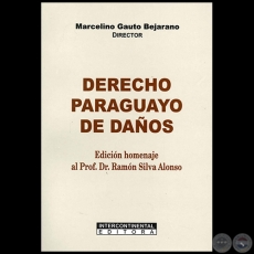 DERECHO PARAGUAYO DE DAÑOS - Director: MARCELINO GAUTO BEJARANO - Año 2011